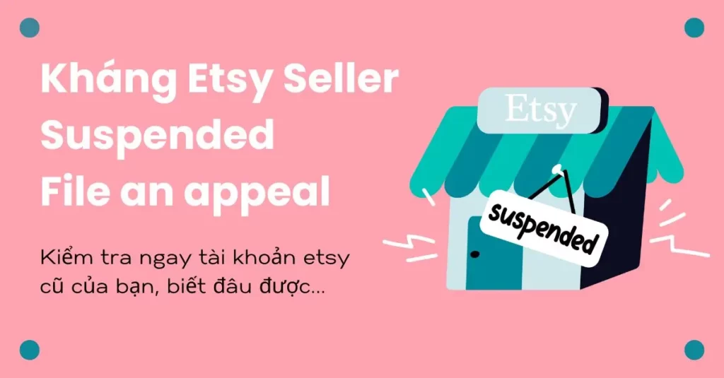 khang-etsy-seller-suspended-file-an-appeal